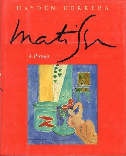 Hayden Herrera/Matisse: A Portrait