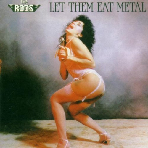 Rods/Let Them Eat Metal@Import-Eu@Incl. Bonus Tracks