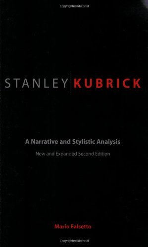 Mario Falsetto/Stanley Kubrick@A Narrative And Stylistic Analysis@0002 Edition;
