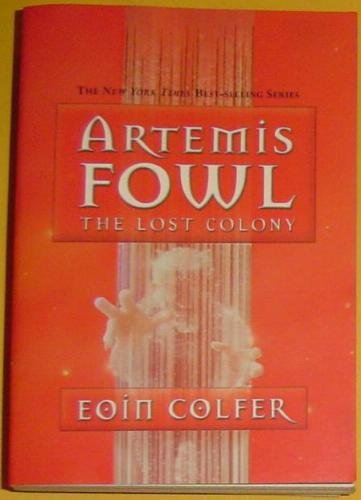 Eoin Colfer/Artemis Fowl: The Lost Colony@Artemis Fowl: The Lost Colony