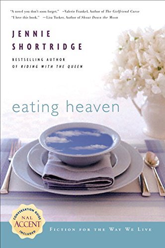 Jennie Shortridge/Eating Heaven
