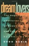 Dodd Darin Dream Lovers The Magnificent Shattered Lives Of Bobby Darin An 