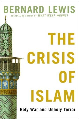 Bernard Lewis/The Crisis Of Islam@Holy War & Unholy Terror@The Crisis Of Islam: Holy War And Unholy Terror