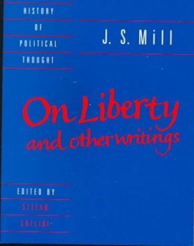 John Stuart Mill J. S. Mill 'on Liberty' And Other Writings 