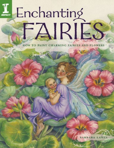 Barbara Lanza/Enchanting Fairies@ How to Paint Charming Fairies and Flowers