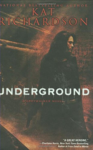 kat Richardson/Underground (Greywalker, Book 3)