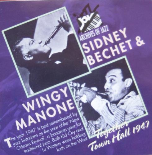 Sidney Bechet & Wingy Manone/Together Town Hall 1947