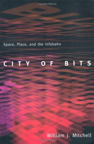 William J. Mitchell/City of Bits