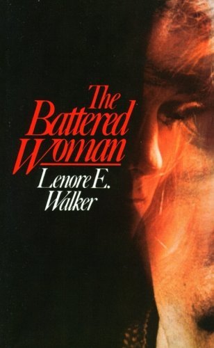 Lenore E. A. Walker/Battered Woman,The