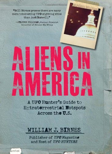 William J. Birnes Aliens In America A Ufo Hunter's Guide To Extraterrestrial Hotpspot 
