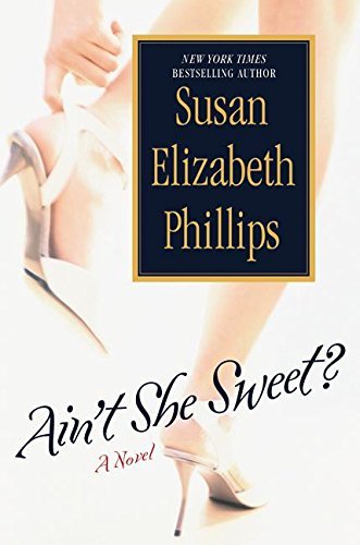Susan Elizabeth Phillips/Ain't She Sweet?