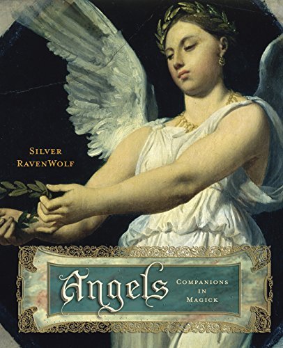 Silver Ravenwolf/Angels@ Companions in Magick