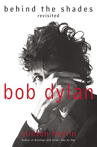 Clinton Heylin/Bob Dylan@Behind The Shades Revisited