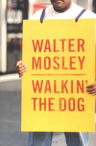Walter Mosley/Walkin' the Dog