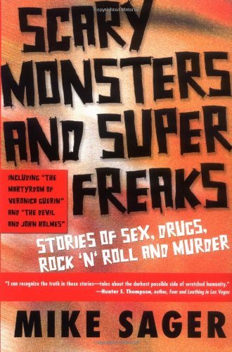 Mike Sager/Scary Monsters and Super Freaks