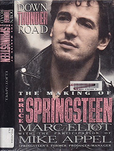 Marc Eliot/Down Thunder Road@Making Of Bruce Springstee