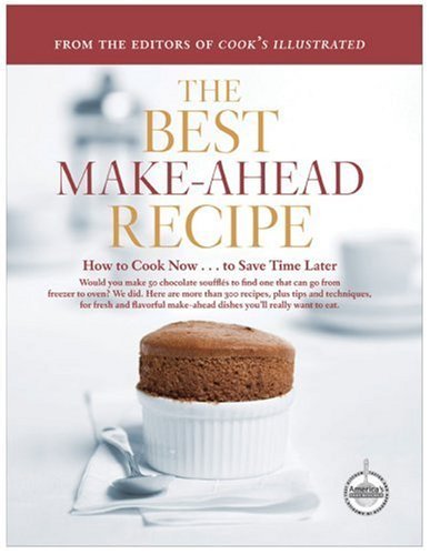 America's Test Kitchen The Best Make Ahead Recipe 