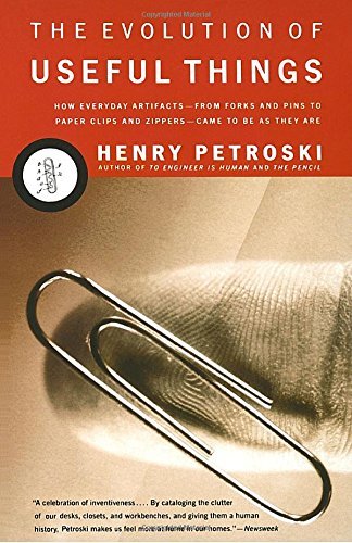 Henry Petroski/The Evolution of Useful Things@Reprint