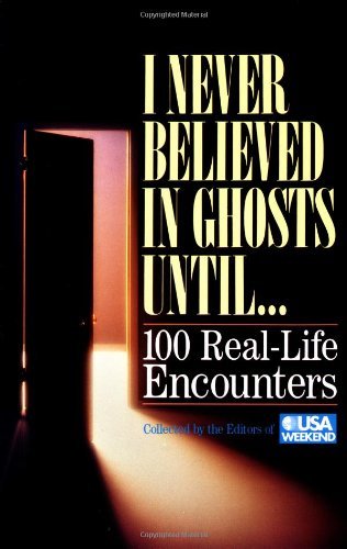 Weekend Usa/I Never Believed In Ghosts Until . . .