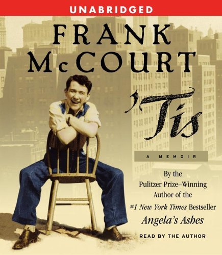 Frank Mccourt Tis Unabridged A Memoir 