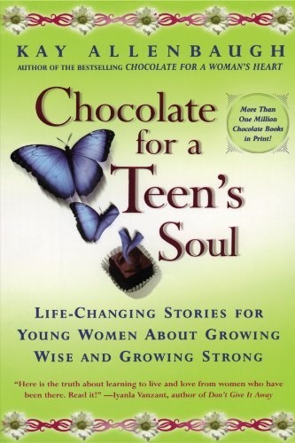 Kay Allenbaugh/Chocolate For A Teens Soul@Lifechanging Stories For Young Women About Growin@Original