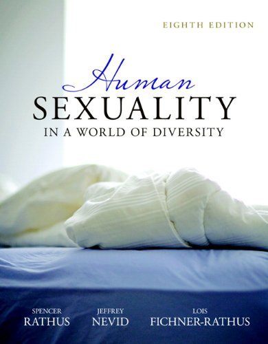 Spencer A. Rathus Human Sexuality In A World Of Diversity 0008 Edition; 