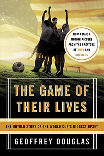 Geoffrey Douglas/Game Of Their Lives,The@The Untold Story Of The World Cup's Biggest Upset