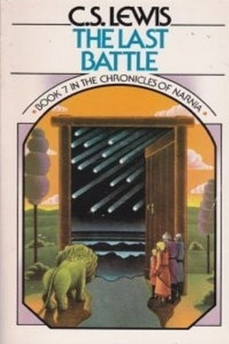 C. S. Lewis/The Last Battle@Chronicles Of Narnia, Book 7