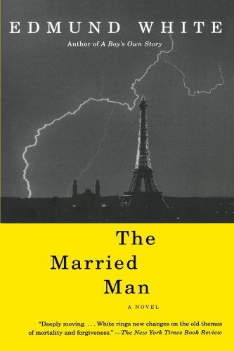 Edmund White/The Married Man@Reprint