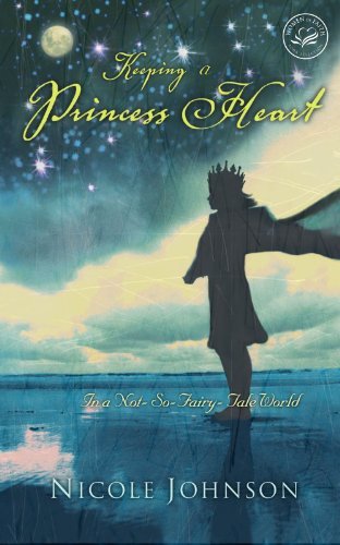 Nicole Johnson/Keeping A Princess Heart@In A Not-So-Fairy-Tale World
