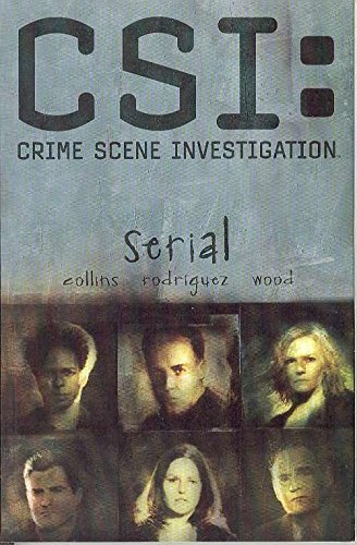 CSI: Crime Scene Investigation - Serial/Max Allan Collins, Gabriel Rodriguez, and Ashley Wood