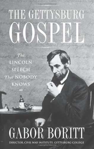 Gabor Boritt/The Gettysburg Gospel: The Lincoln Speech That Nob