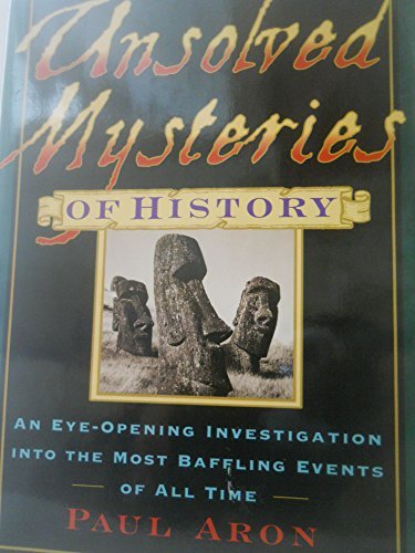 Paul Aron/Unsolved Mysteries Of History