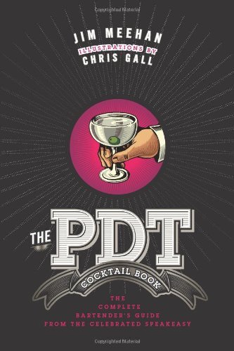Jim Meehan/The Pdt Cocktail Book@ The Complete Bartender's Guide from the Celebrate