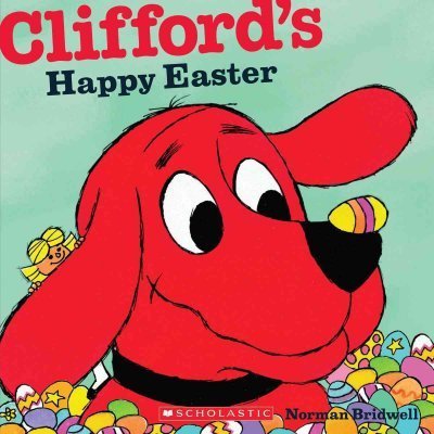 Norman Bridwell/Clifford's Happy Easter@REP REI