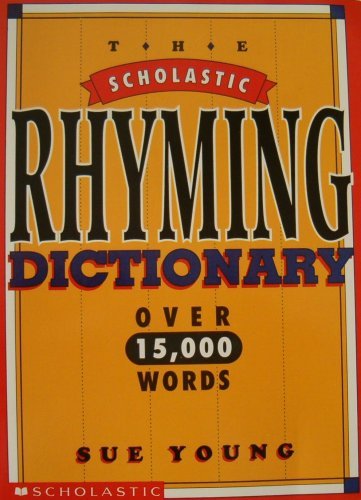 Sue Young/Scholastic Rhyming Dictionary@Over 15,000 Words