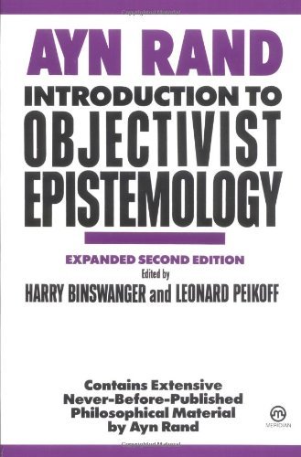 Ayn Rand/Introduction to Objectivist Epistemology@ Expanded Second Edition@0002 EDITION;Expanded