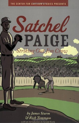 Rich Tommaso James Sturm/Satchel Paige: Striking Out Jim Crow