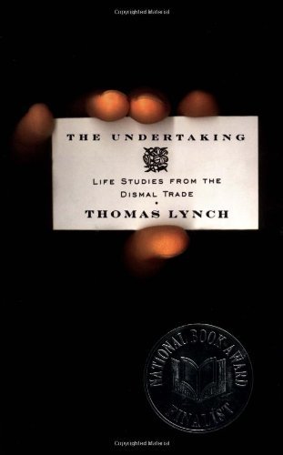 Thomas Lynch/Undertaking@Life Studies From The Dismal Trade