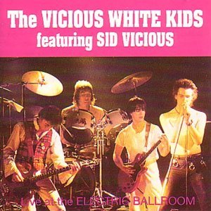 Vicious White Kids/Live At Electric Ballroom