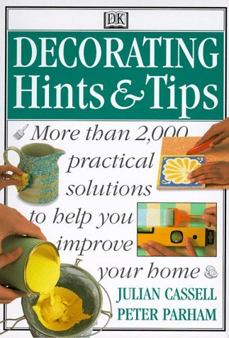 Julian Cassell/Decorating Hints & Tips@More Than 2000 Practical