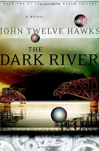 John Twelve Hawks/Dark River,The