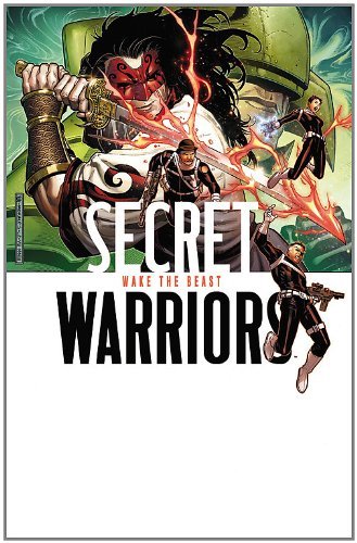 Jonathan Hickman Secret Warriors Volume 3 Wake The Beast 