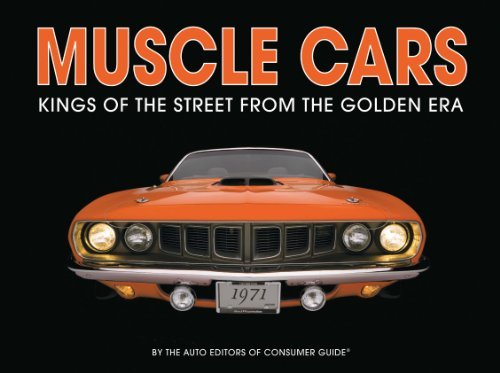 Muscle Cars Kings Of The Street From The Golden E 