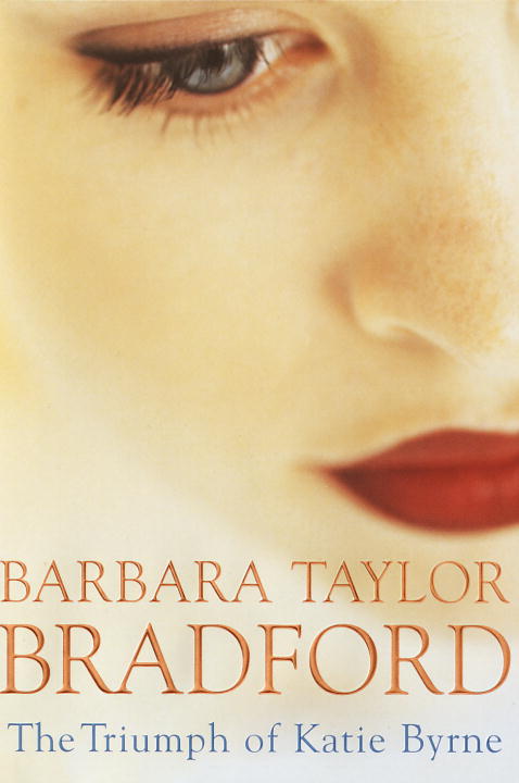 Barbara Taylor Bradford/The Triumph Of Katie Byrne