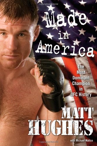 Matt Hughes/Made In America@The Most Dominant Champion In UFC