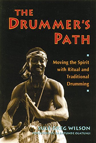 Sule Greg Wilson/The Drummer's Path@ Moving the Spirit with Ritual and Traditional Dru@Original