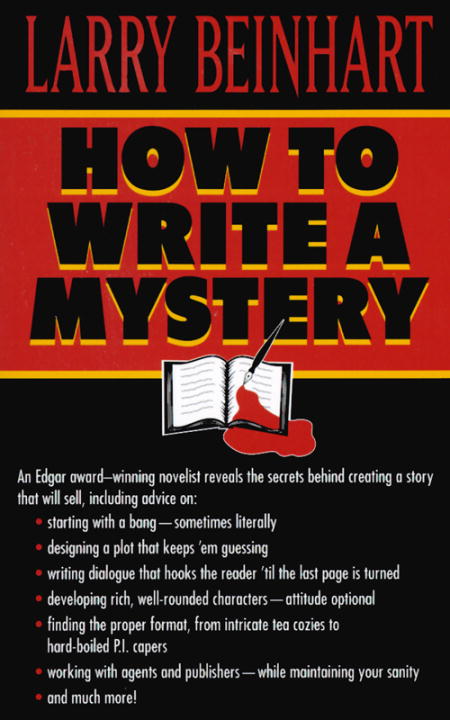 Larry Beinhart/How To Write A Mystery