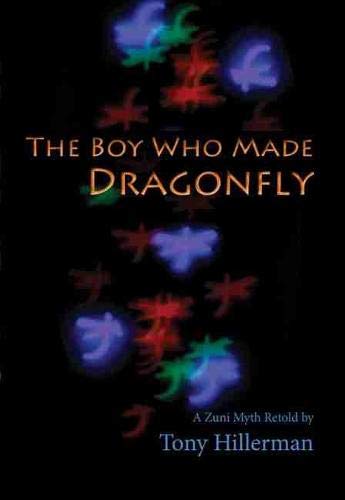 Tony Hillerman The Boy Who Made Dragonfly A Zuni Myth 