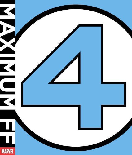 Stan Lee/Maximum Fantastic Four@A Visual Exegesis Of Fantastic Four #1